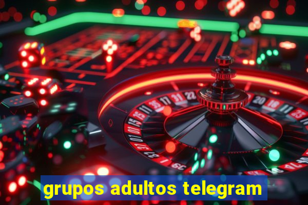 grupos adultos telegram